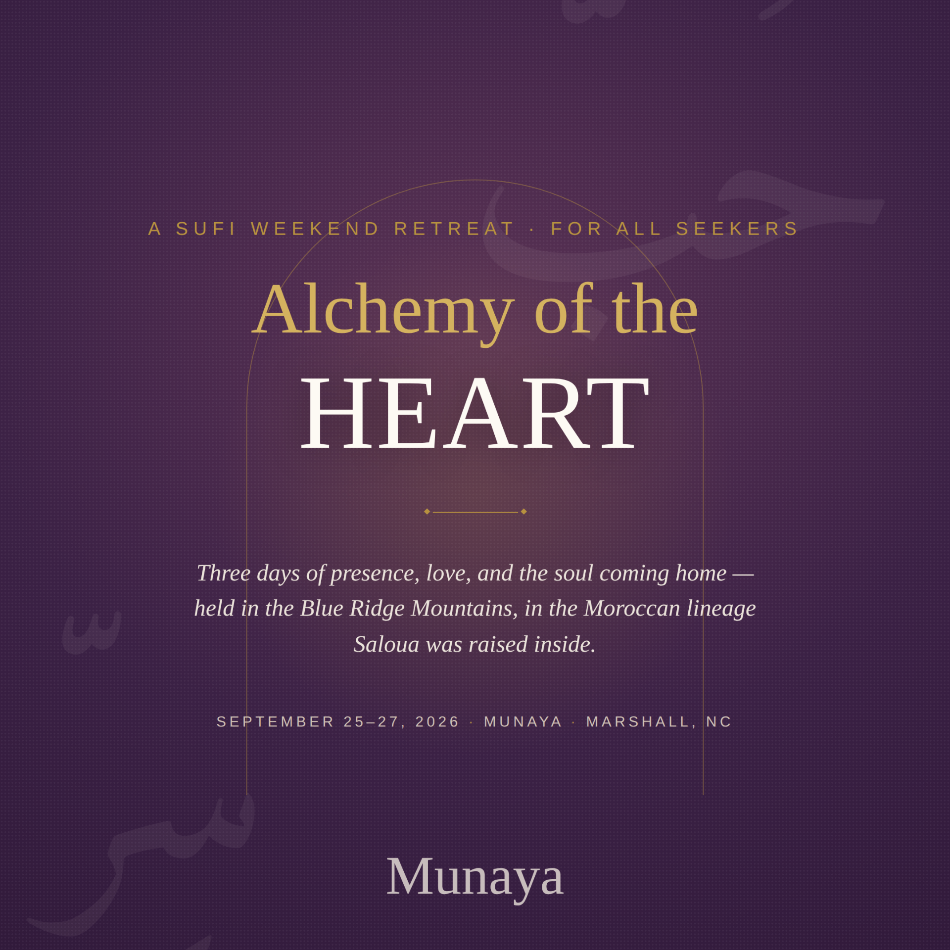 Alchemy of the Heart — a Sufi weekend retreat at Munaya, September 25–27, 2026.